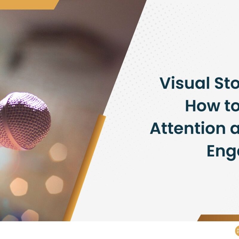 Visual Storytelling: How to Capture Attention and Boost Engagement